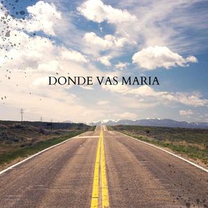 Donde Vas Maria