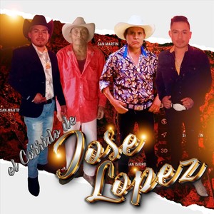 El Corrido De Jose Lopez