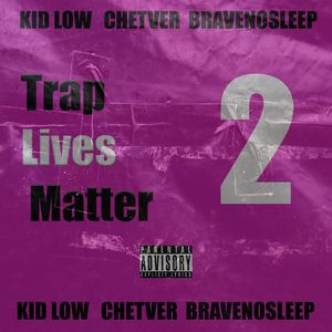 Trap Lives Matter 2 (Explicit)