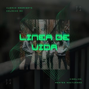 Línea de Vida (feat. COLACHO, CUERVO MADRIGATO & Kibalion Mentaldementes)