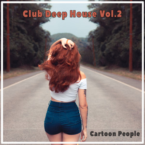 Cartoon People - Club Deep House, Vol. 2