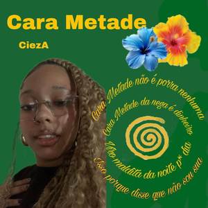 Cara Metade