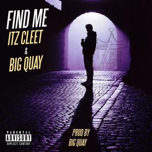 Find Me (feat. Big Quay) [Explicit]