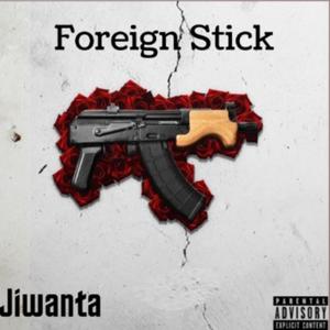 Foreign Stick