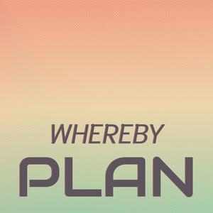 Whereby Plan