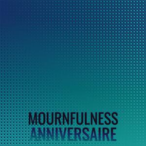 Mournfulness Anniversaire