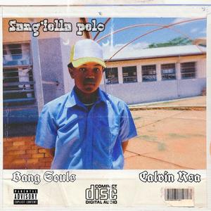 Sang'fella Pelo (feat. Calvin Rsa) (Explicit)
