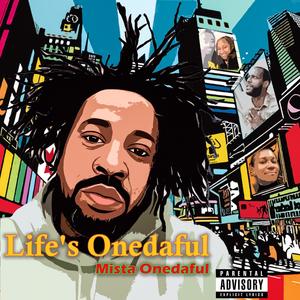 Life's Onedaful (Explicit)