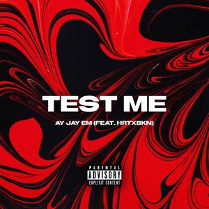TEST ME(feat. HRTxBKN) (Explicit)