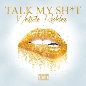 Talk My **** (Explicit)