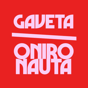 Gaveta/Onironauta