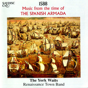 1588 - Music from the time of the Spanish Armada