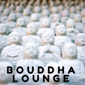 Bouddha lounge: Training autogène, Réflexologie & Méditation avec Sons de la Nature et Musique Zen