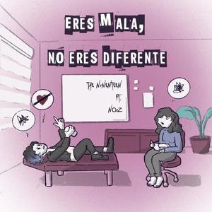 Eres Mala, No Eres Diferente (feat. Noiz) (Explicit)