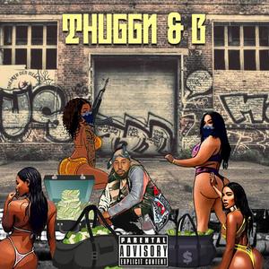 THUGGN & B (Explicit)