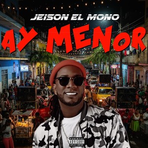 Ay Menor (Explicit)