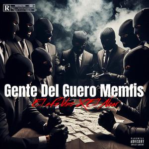 Gente Del Guero Memfis (feat. EL NEAR) [Explicit]