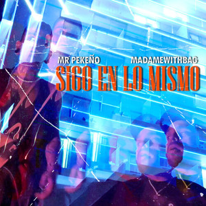Sigo En Lo Mismo (Explicit)