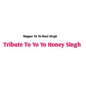 Tribute To Yo Yo Honey Singh