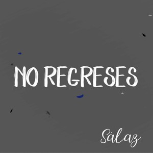 No Regreses