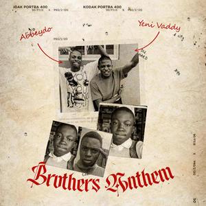 Brother's Anthem (feat. Yeni Vaddy)