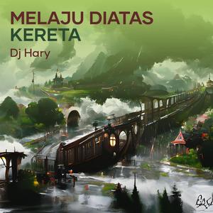 Melaju Diatas Kereta