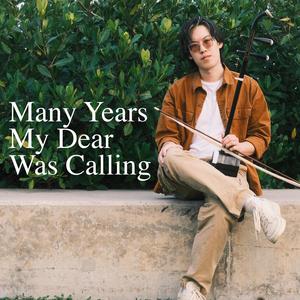 Many Years My Dear Was Calling