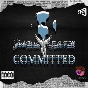 Committed (feat. Trellion Trell) [Explicit]