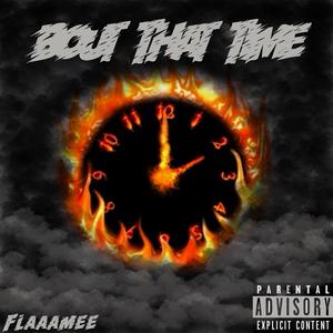 Bout That Time (Explicit)