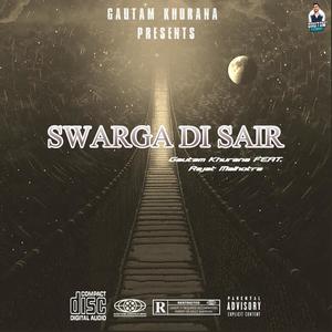 SWARGA DI SAIR (feat. Rajat Malhotra) [Explicit]