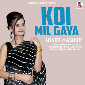 Koi Mil Gaya (Hindi Mashup)