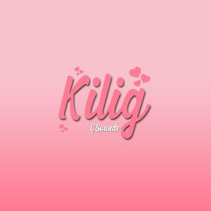 Kilig (Explicit)