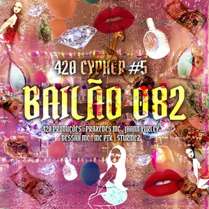 420 CYPHER #5: BAILÃO 082 (Explicit)