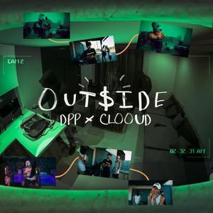 Outside (feat. CLOOUD ) [Explicit]