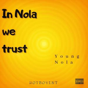 In Nola we trust (Explicit)