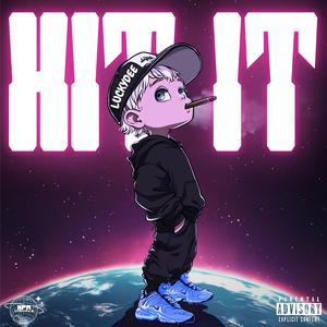 HIT IT (Explicit)