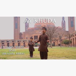 New Ramzan Kalam 2025 AY Khuda Hussain Abbas Ibrahim Abbas Hassan Badshah