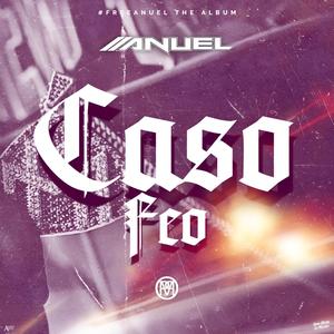 Caso Feo (Explicit)