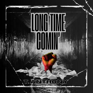 Long Time Comin' (Explicit)
