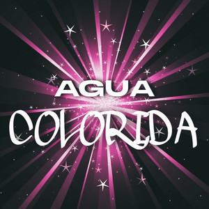 Agua Colorida (Explicit)