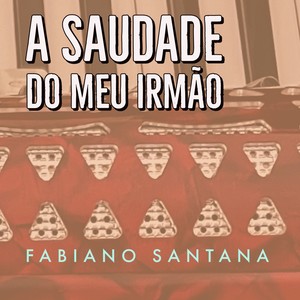 A Saudade Do Meu Irmão (Instrumental Version)