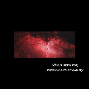 Venus seen for passion and sexuality