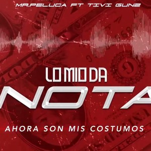 Lo mio da nota (feat. Tivi Gunz)