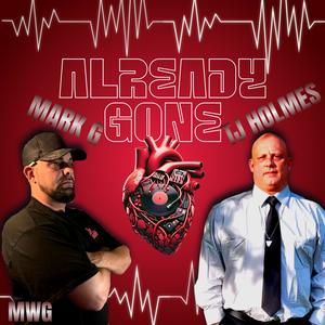 Already gone (feat. TJ Holmes) (Explicit)