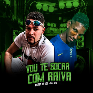 Vou Te Socar Com Raiva(feat. Mc Dudis)(Brega Funk) (Explicit)