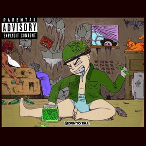 Born to Dill (Explicit)