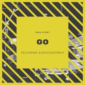 Go (feat. EastCoastWest) (Explicit)