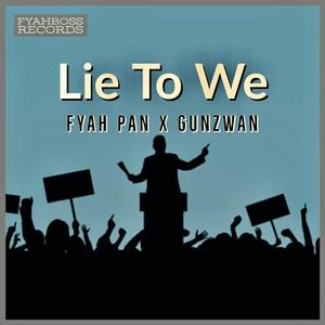 LIE TO WE (feat. Gunzwan)