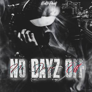 No Dayz Off (Explicit)