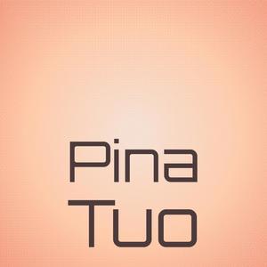 Pina Tuo